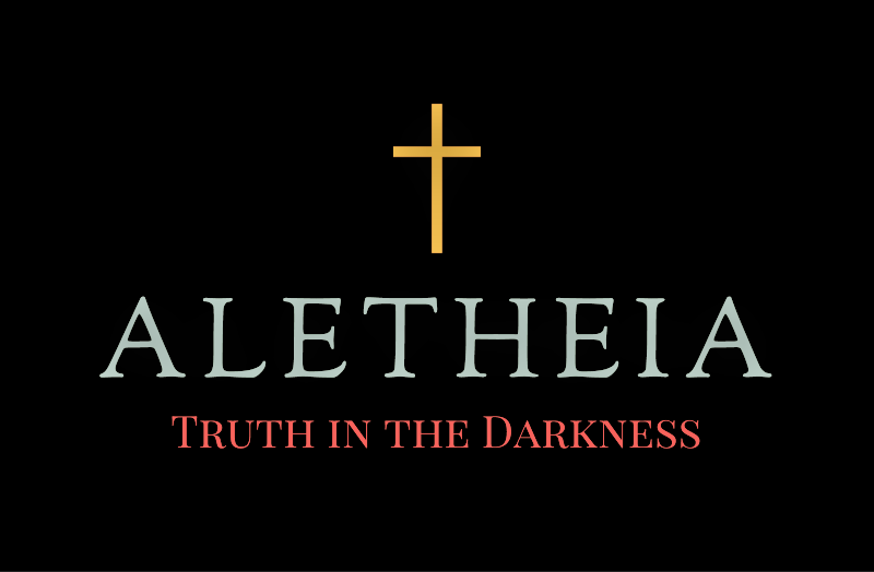 Aletheia: Truth in the Darkness